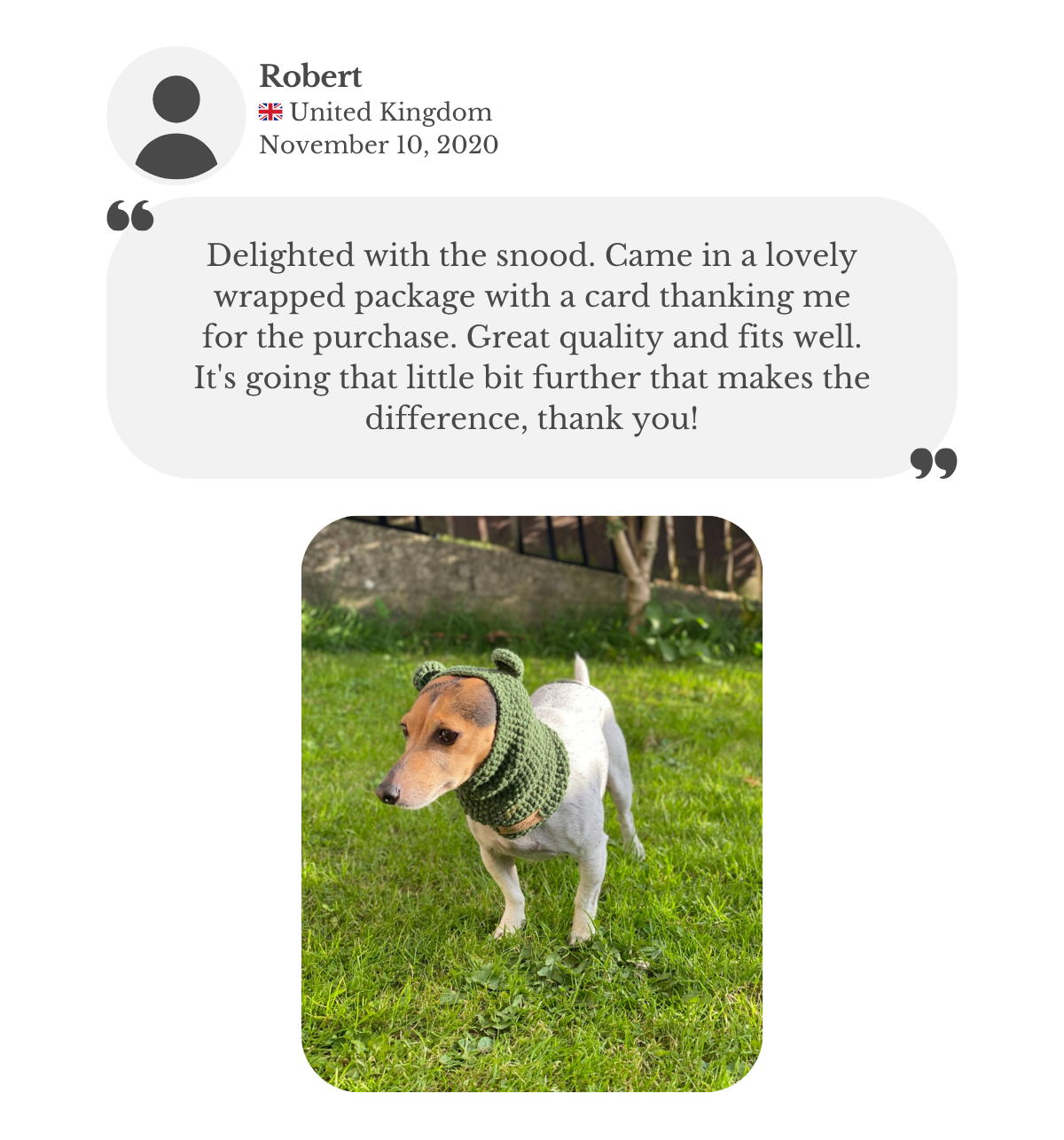 Customer testimonial from Robert: delighted with his Lana Royals Pet Wear snood, praising the great fit, quality, and thoughtful packaging with a thank-you card. He says it’s the extra care that makes the difference.